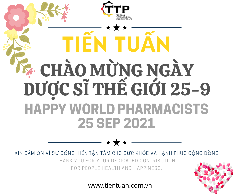 Công Ty Chế Tạo Máy Dược Phẩm Tiến Tuấn chào mừng ngày dược sĩ 2021